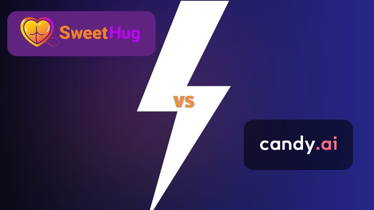 Which Is Fun To Use: SweetHug AI or Candy.ai?